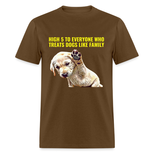 Dogs are family T-Shirt - brown