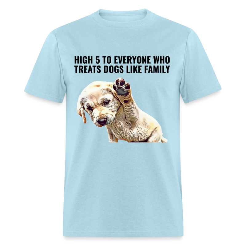 Dogs are family T-Shirt - powder blue