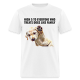 Dogs are family T-Shirt - white