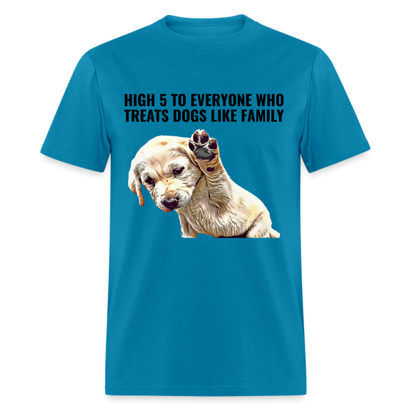 Dogs are family T-Shirt - turquoise